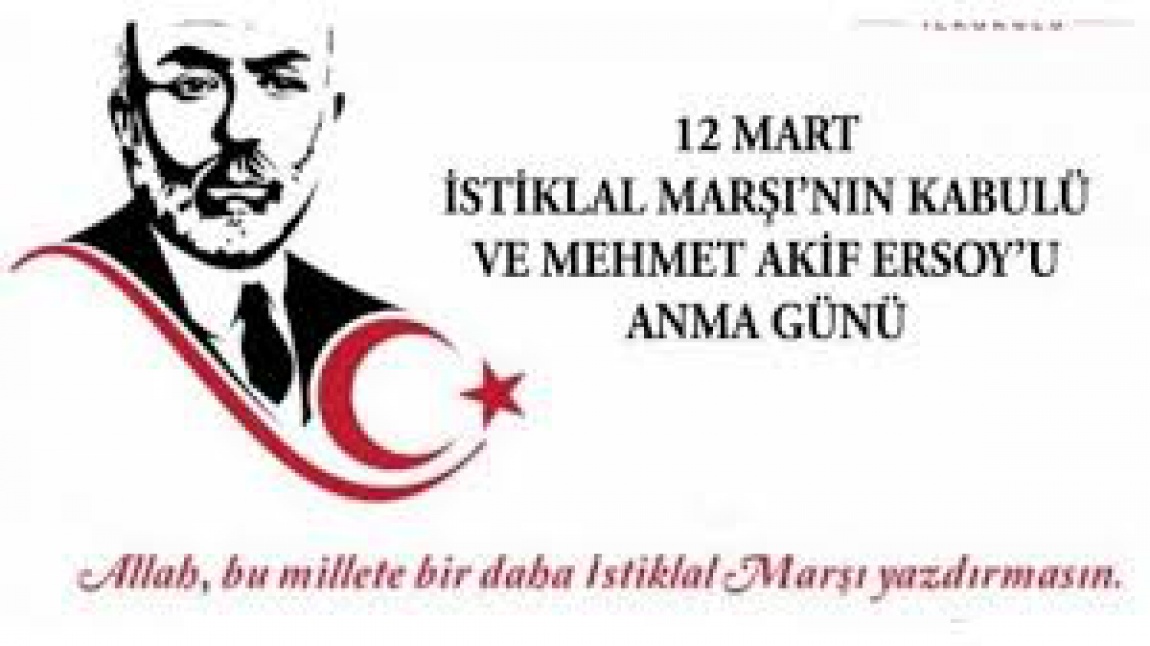  İstiklal Marşının Kabulü ve Mehmet Akif ERSOY'u Anma Programı...